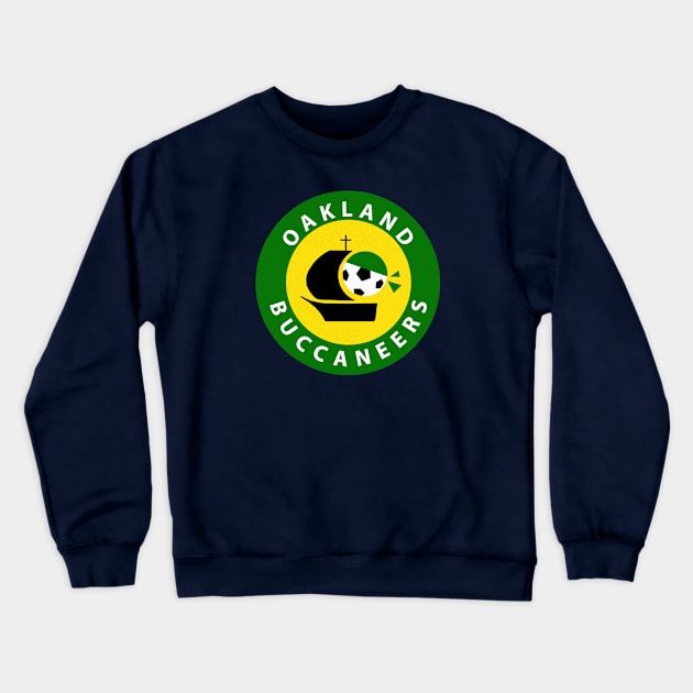 Defunct Oakland Buccaneers Socker 1976 Crewneck Sweatshirt by LocalZonly